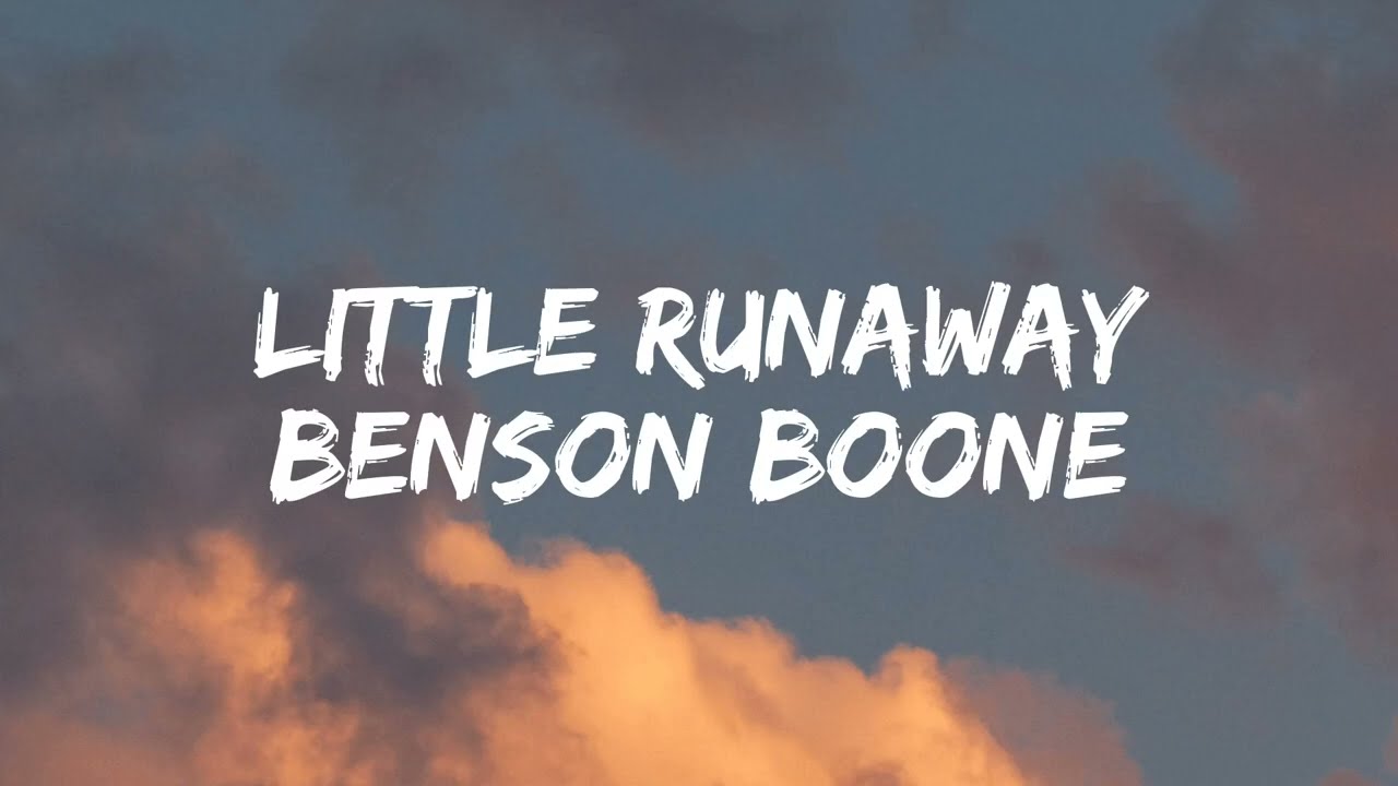 Benson Boone - Little Runaway [Lyrics]