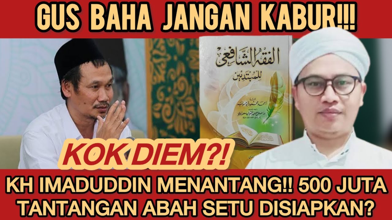 KH IMADUDDIN MERADANG‼️500 JUTA UNTUK GUS BAHA!! JANGAN KABUR, ABAH SETU MENANTANG!!!