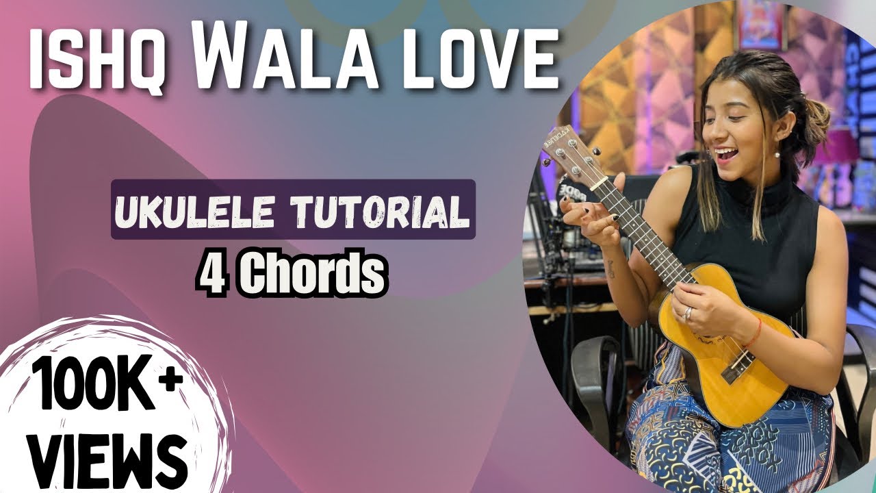 Ishq Wala Love | Ukulele Tutorial | Ritika Biswas