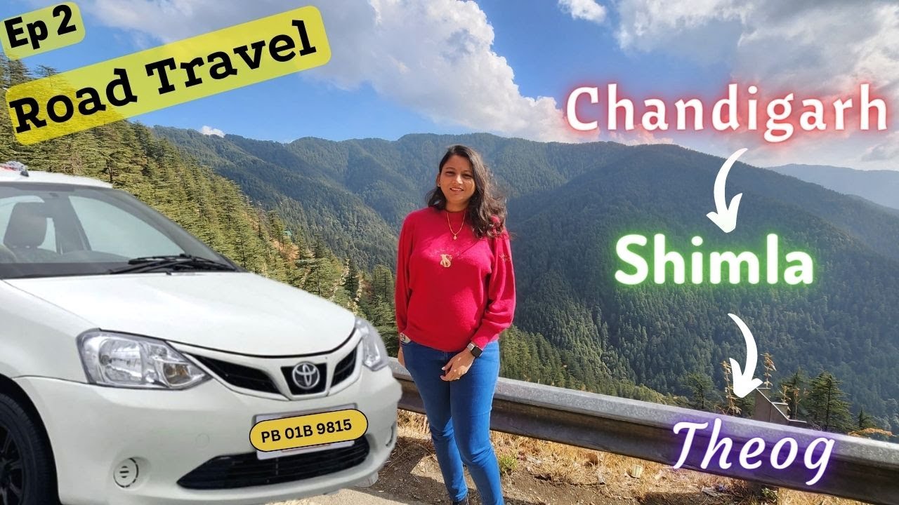 Chandigarh to Shimla Road Travel | Drive to Theog via Kufri | पहाड़ों का सफरनामा | Himachal Tourism
