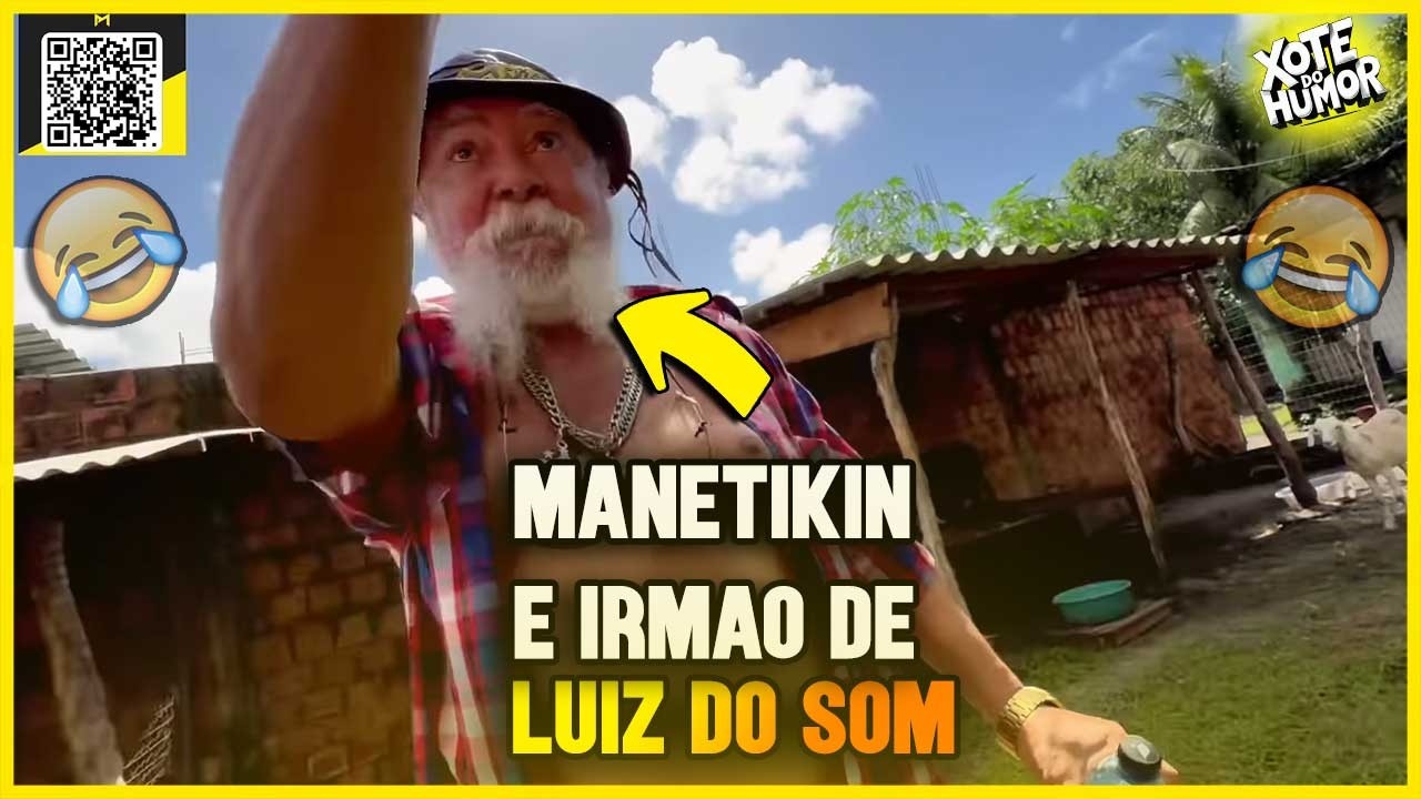 COMPILADO MANETIKIN CHAMANDO LUIZ DE IRMAO | XOTE DO HUMOR