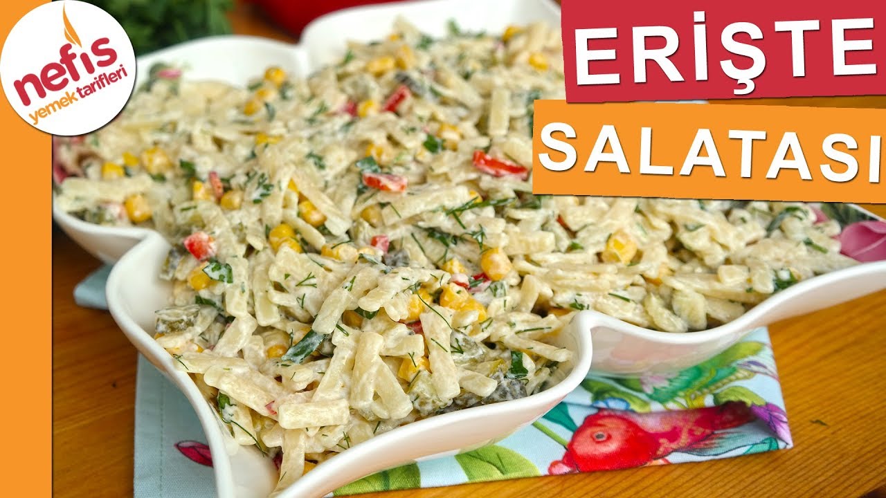 Yedik&ccedil;e Yedirten! Erişte Salatası Tarifi - Nefis Yemek Tarifleri