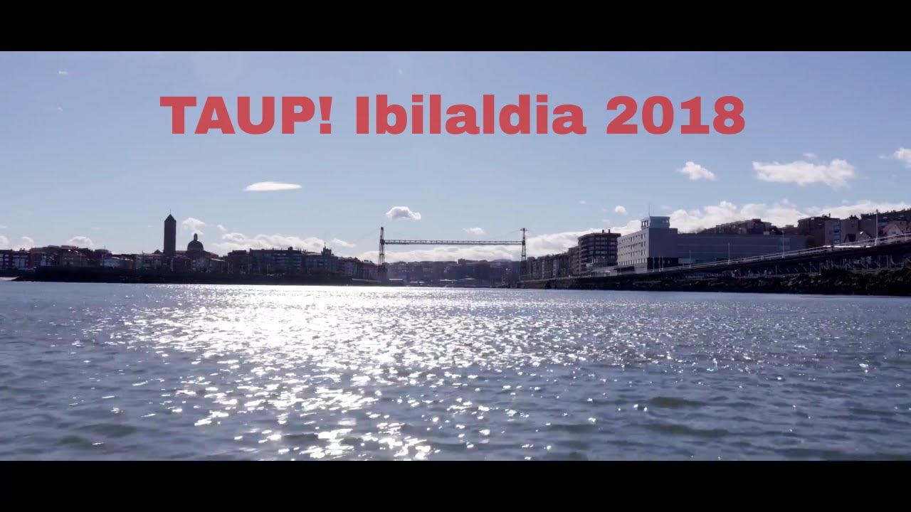TAUP! IBILALDIA 2018 - Ze Esatek!