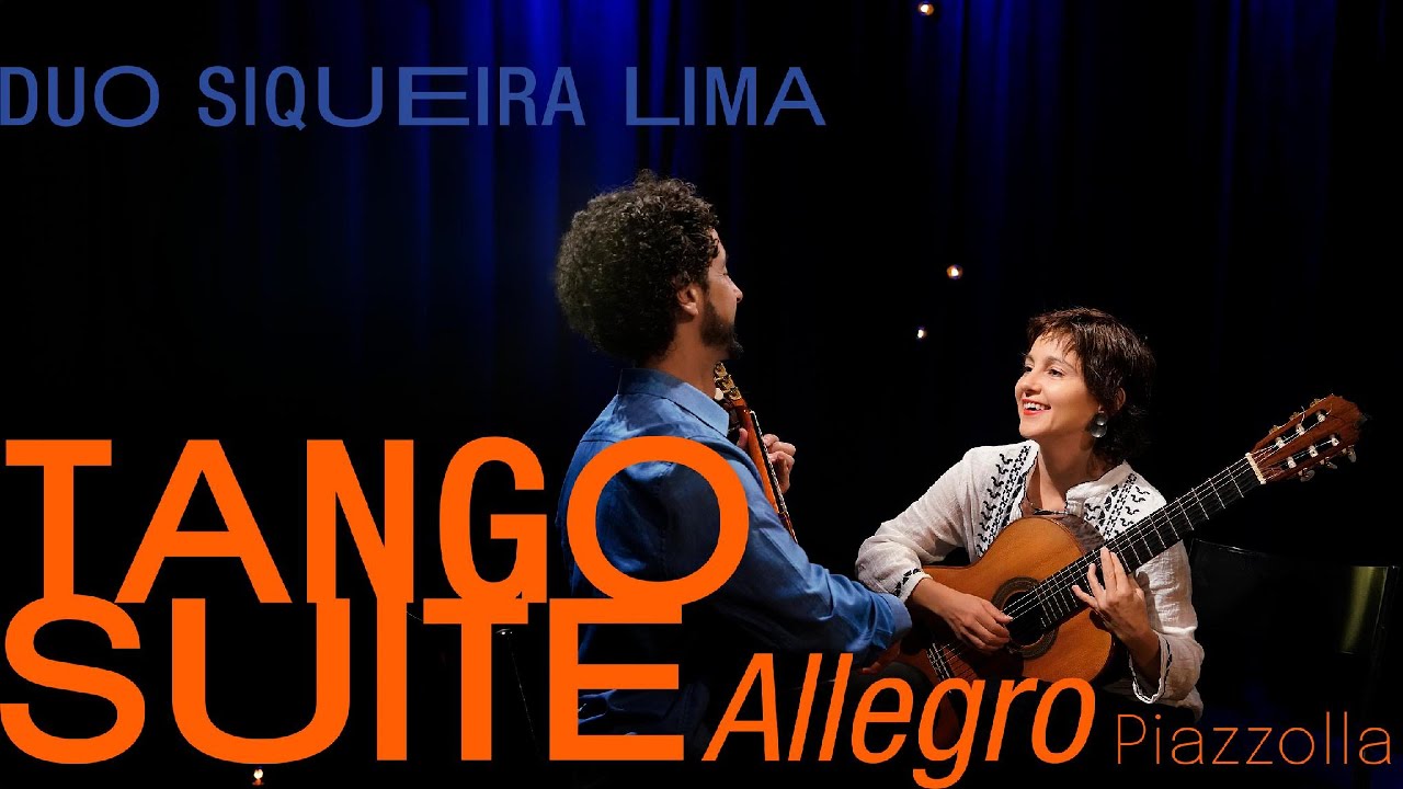 Duo Siqueira Lima I Tango Suite: III. Allegro - Astor Piazzolla