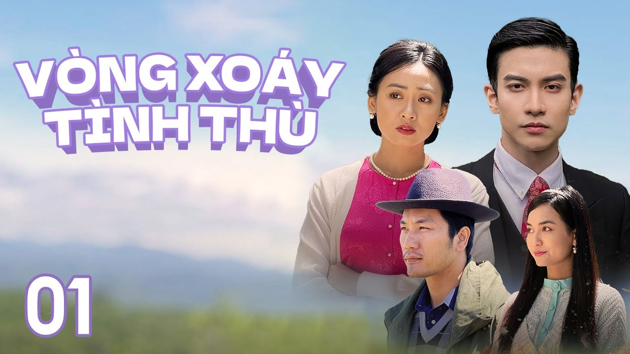 [Phim Việt Nam] VÒNG XOÁY TÌNH THÙ || Tập 01 || Phim Tâm Lý, Tình Cảm, Gia Đình vào những năm 1950