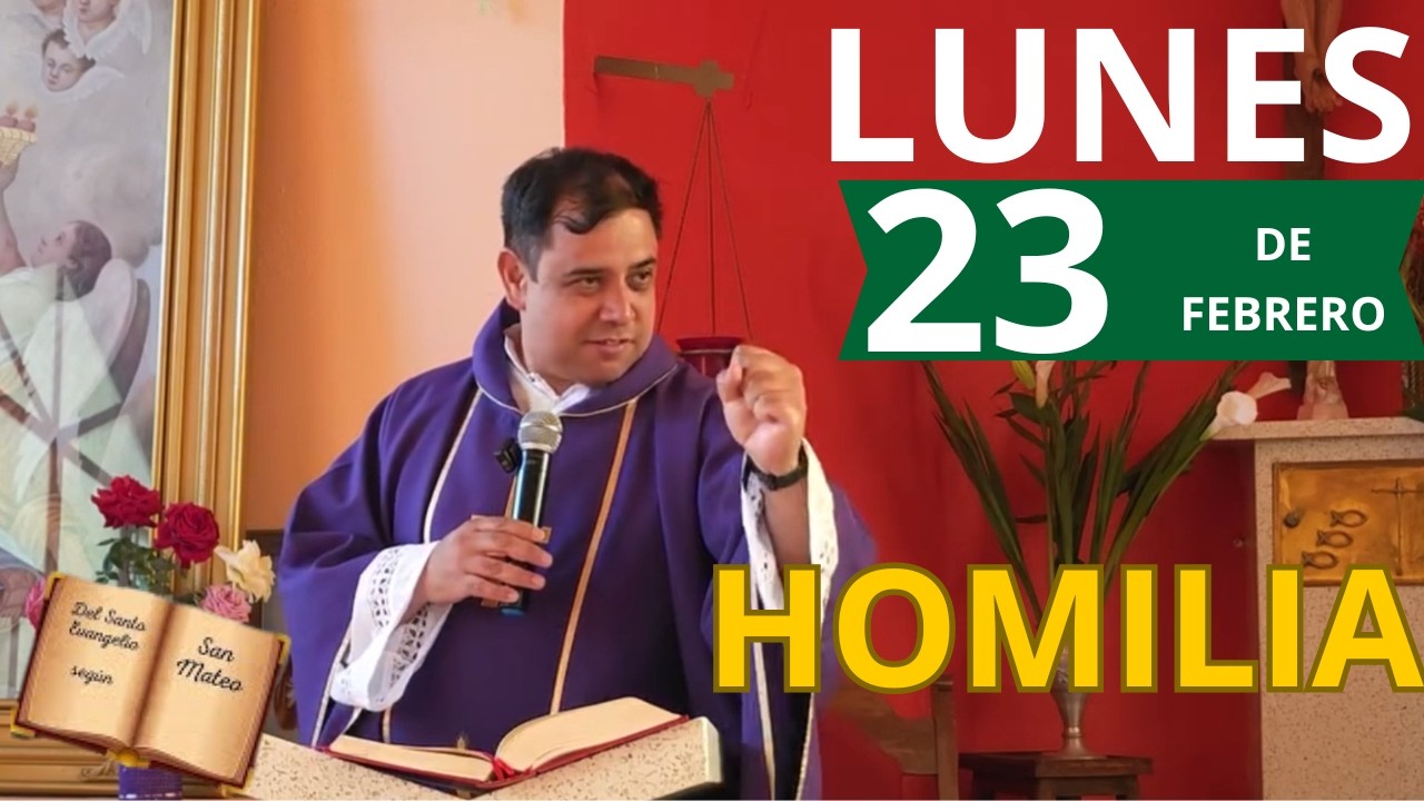 ✅ HOMILIA DE HOY lunes 23 de Febrero del 2026- PADRE ARTURO