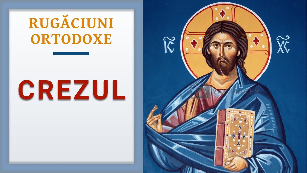 Rugaciuni Ortodoxe: Crezul (audio)