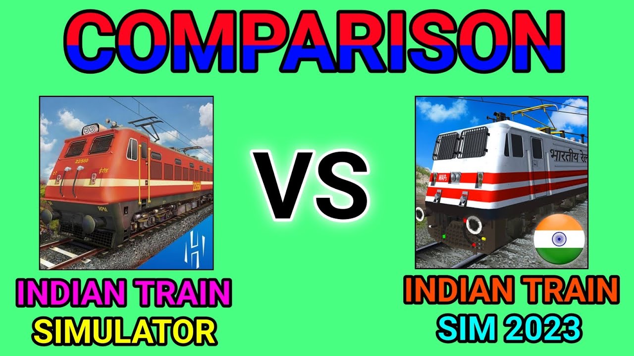INDIAN TRAIN SIMULATOR VS INDIAN TRAIN SIM 2023 COMPARISON | COMPARISON NO:25