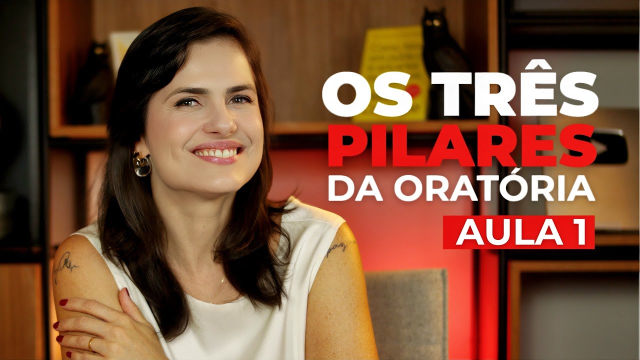 Os Três Pilares da Oratória: Comunicação Não Verbal | Aula 1