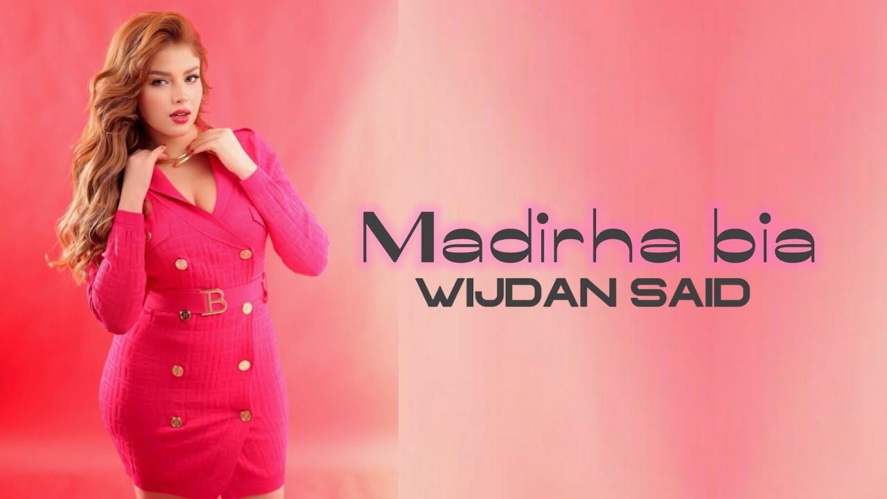 Wijdan Said  -  Madirha Bia   وجدان سعيد  -  ماديرها بيا   ( Officiel Music ) 2025