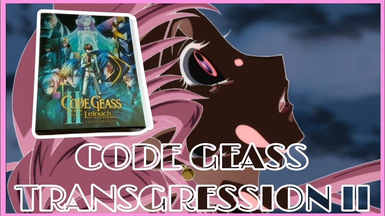 Code Geass Lelouch Of The Rebellion II Transgression Collector&rsquo;s Edition Unboxing (UK)