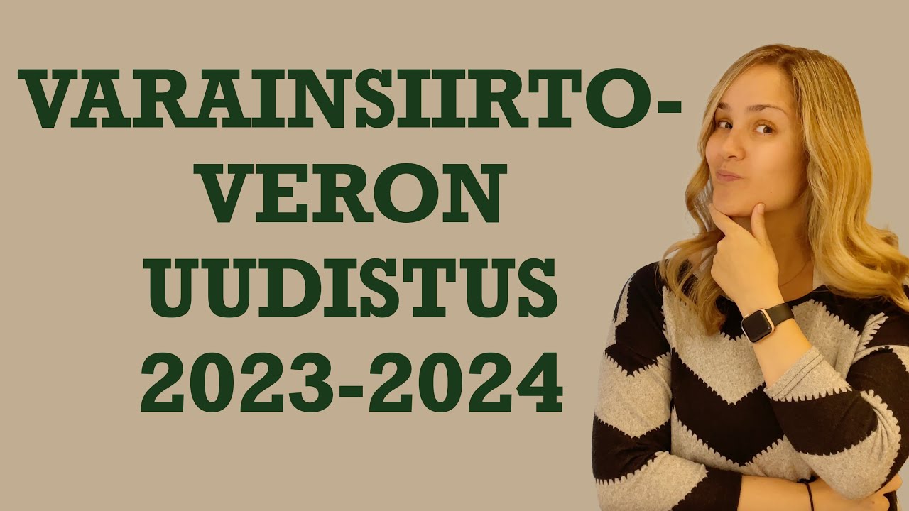OSTA ASUNTO NYT?! Varainsiirtovero uudistuu 2023/2024!