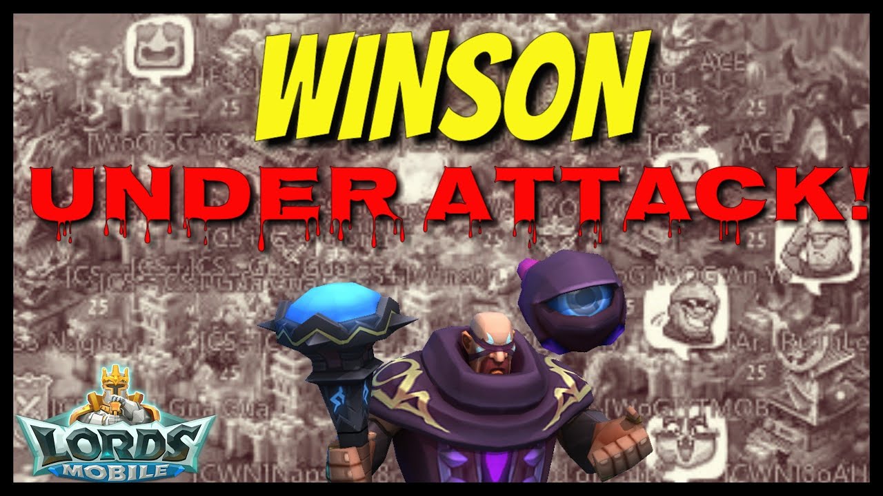 They Came After Wins0n! - Lords Mobile