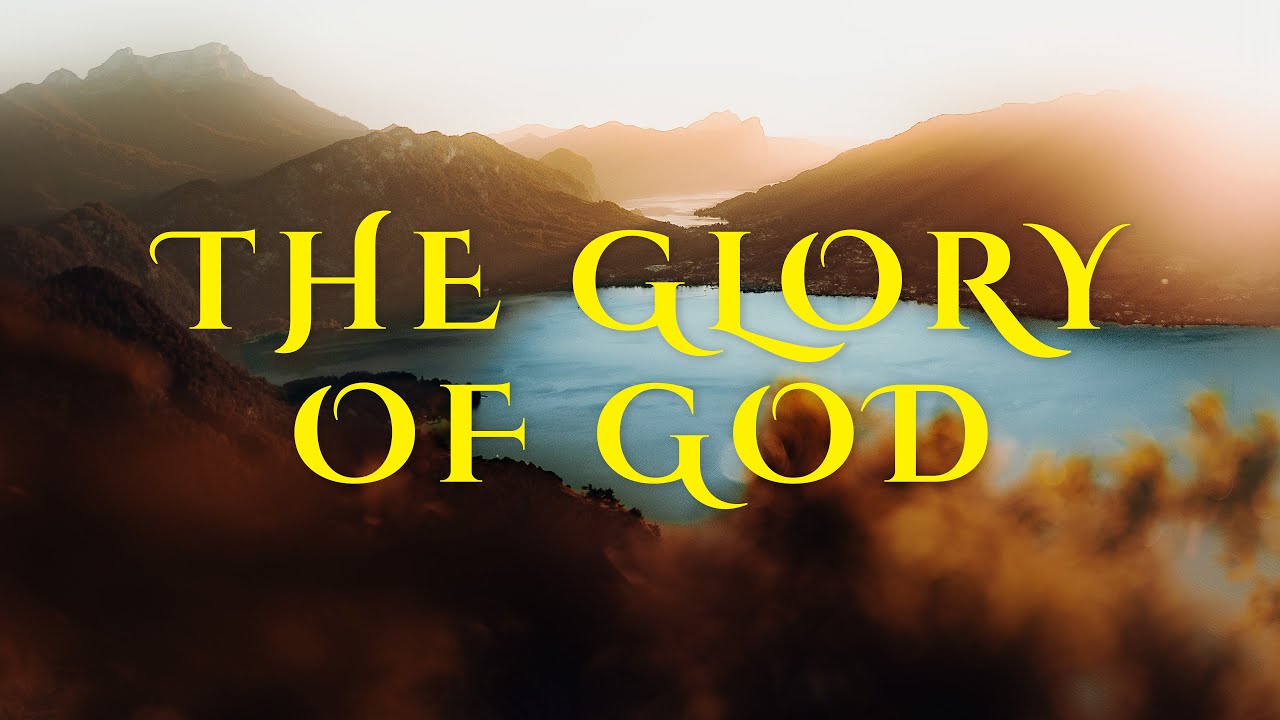 The Glory of God | 9/5