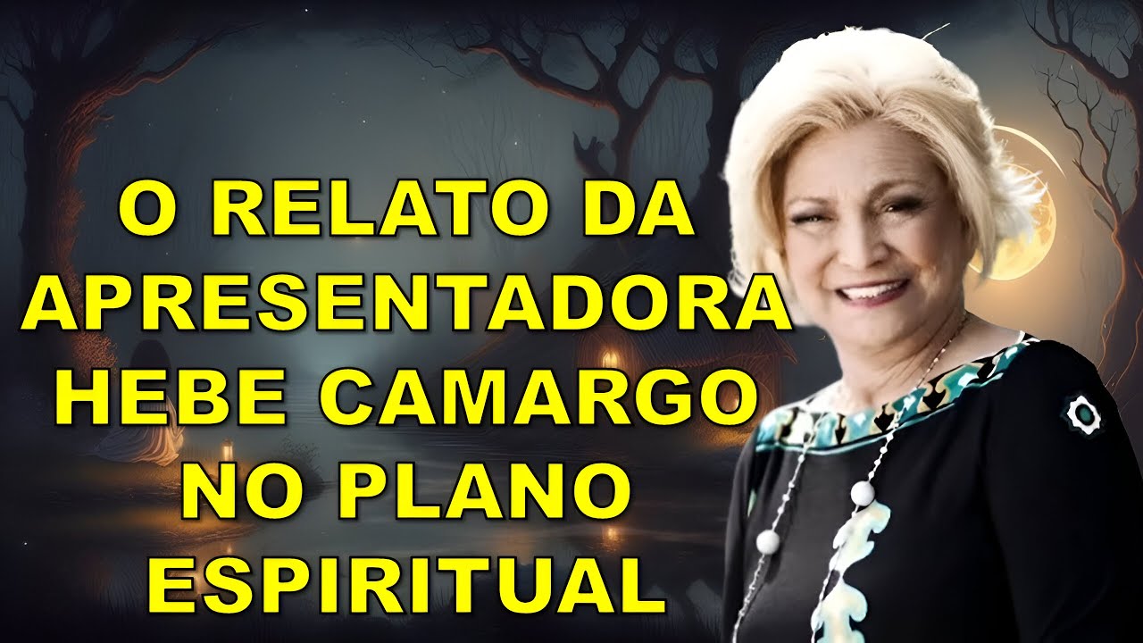 O RELATO DA APRESENTADORA HEBE CARMAGO NO PLANO ESPIRITUAL #psicografia #cartapsicografada