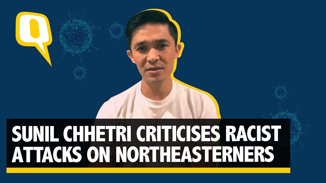 Sunil Chhetri Takes On Racism Against Northeasterns Amid COVID-19 | The Quint