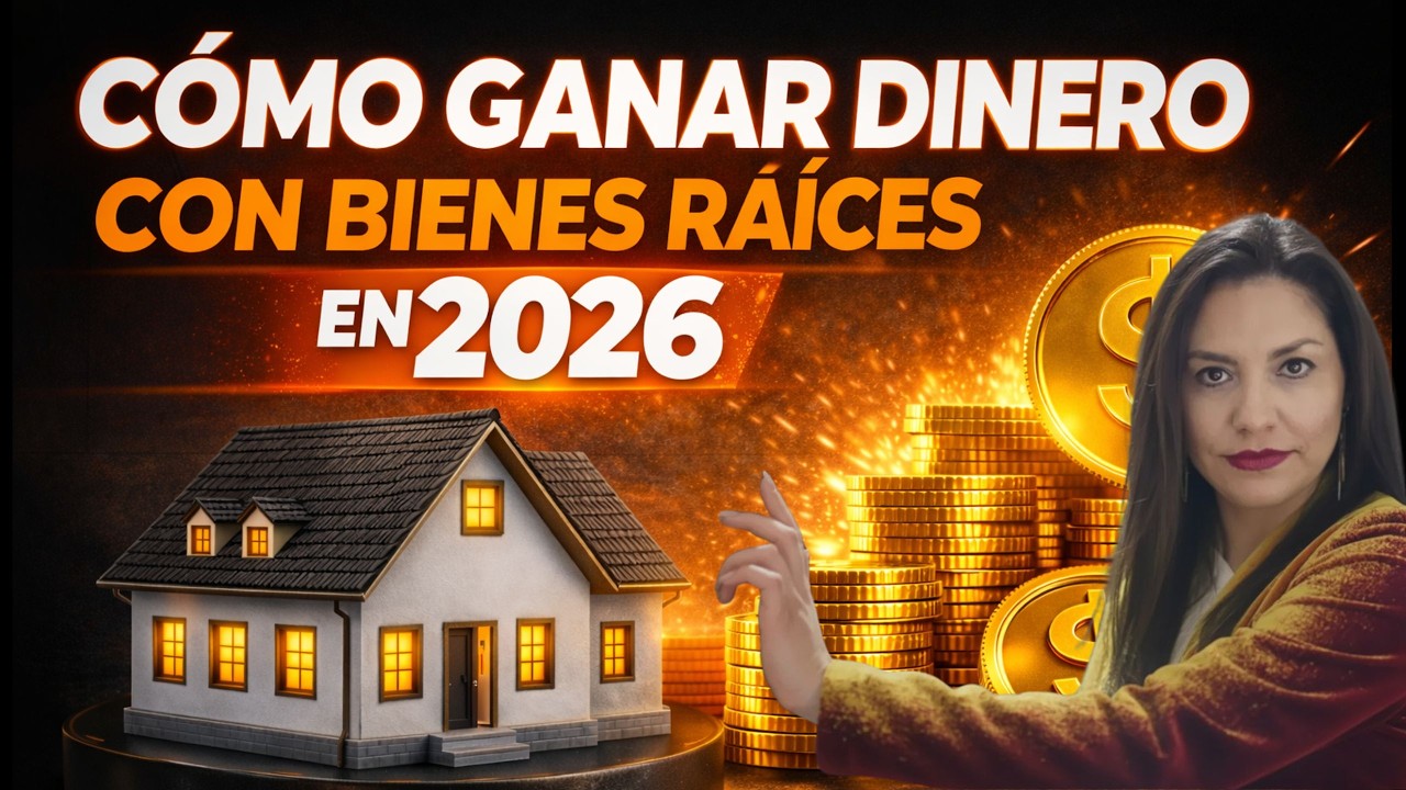 Cómo GANAR DINERO con Bienes Raíces en 2026 (Guía Paso a Paso) 🏠💰