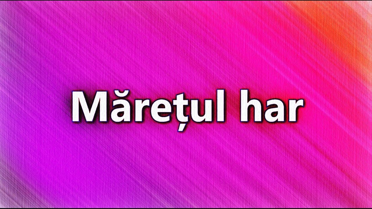 Mărețul har