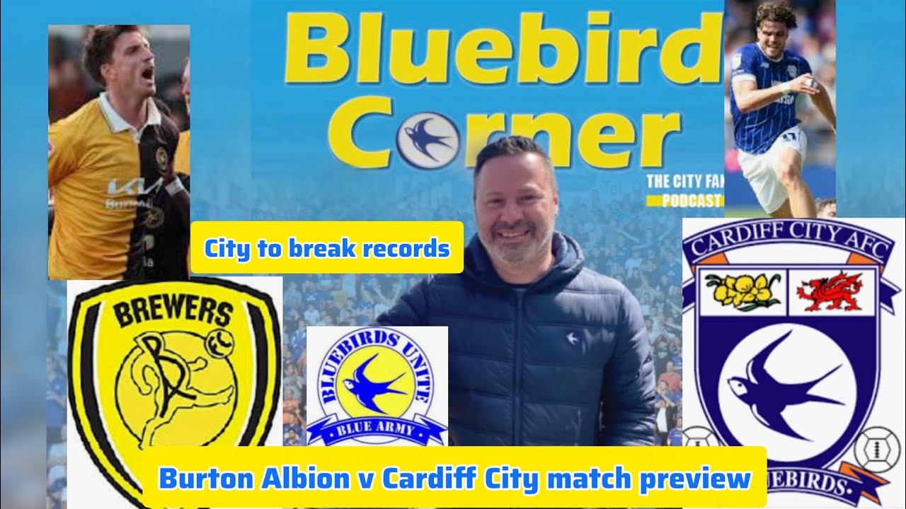 Cardiff City to break records/ Burton v City preview