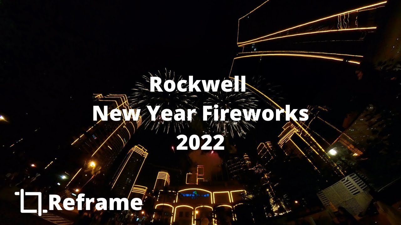 Rockwell New Year Fireworks 2022 / Reframe