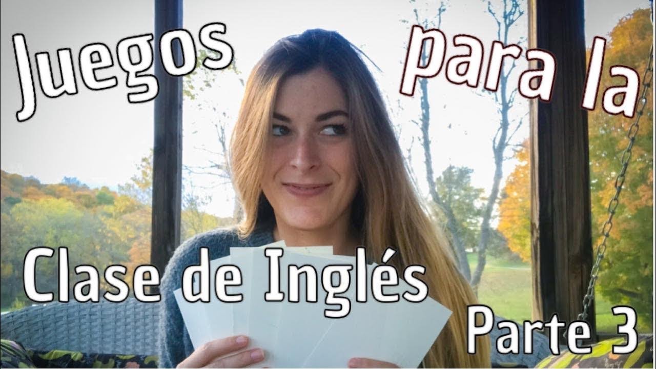 JUEGOS PARA PRACTICAR INGLES | PARTE 3