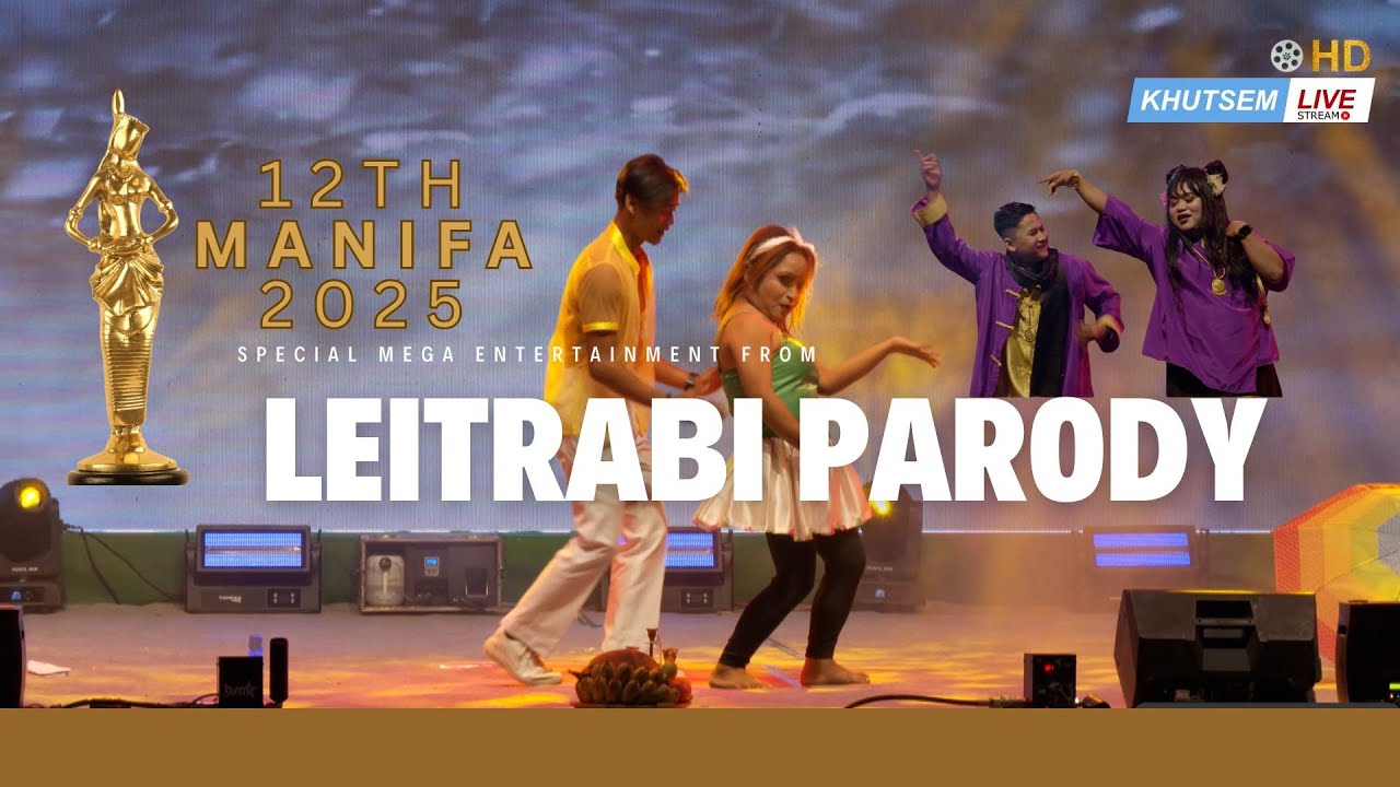LEITRABI PARODY  | 12TH MANIFA 2025
