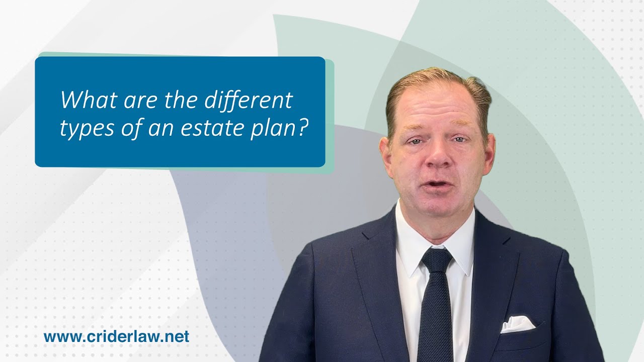 What are the different types of an estate plan?