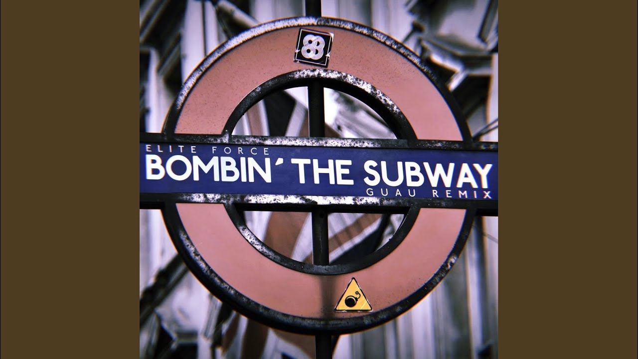 Bombin' The Subway (Guau Remix)
