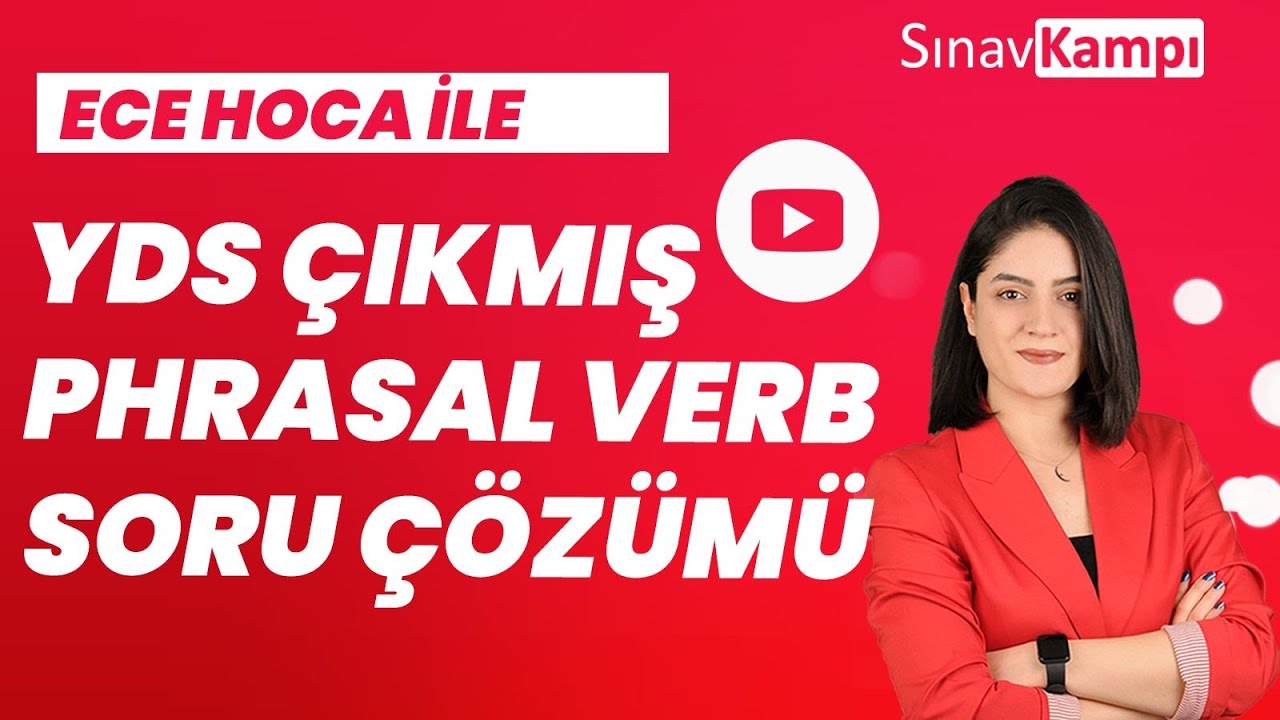 İNGİLİZCE YDS PHRASAL VERB SORU ÇÖZÜMÜ I ECE HOCA
