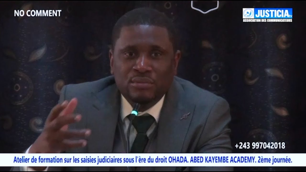 ATELIER DE FORMATION SUR LES SAISIES JUDICIAIRES SOUS L'ÈRE DU DROIT OHADA ABED KAYEMBE ACADEMY P/2