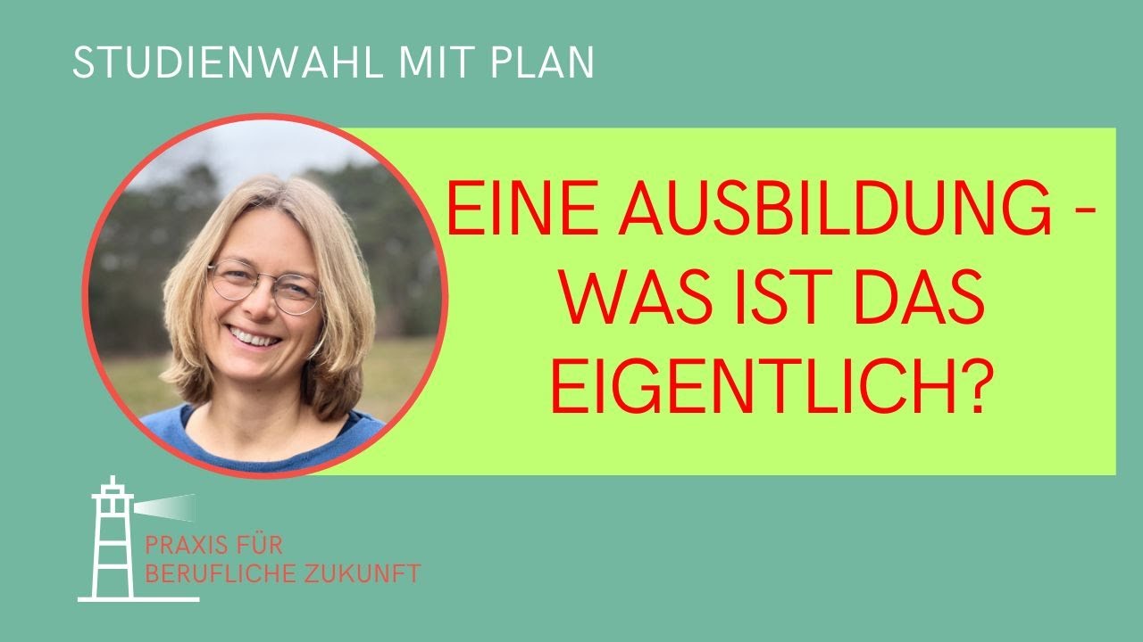 Eine Ausbildung - was ist das überhaupt? Ist es für Dich eine gute Idee?
