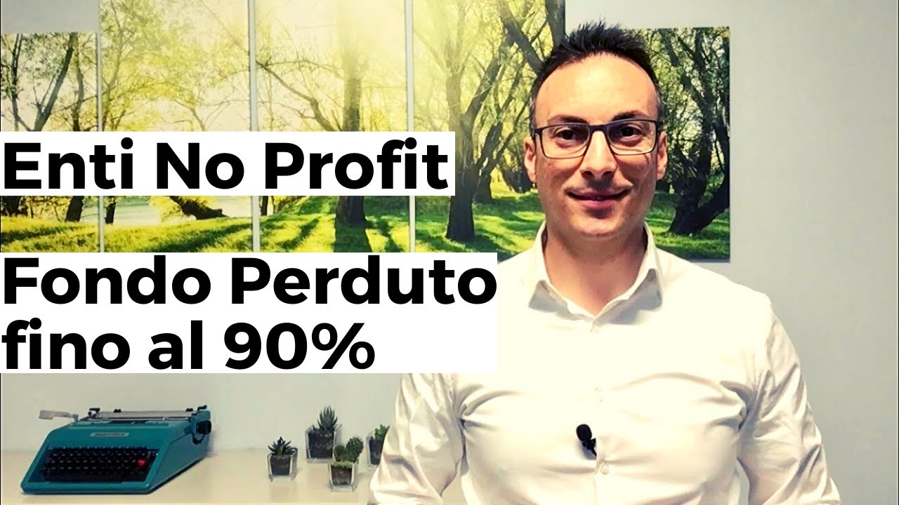 Fondo Perduto fino al 90% per Enti No Profit