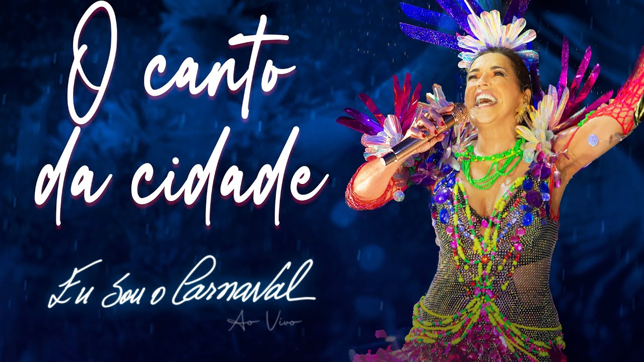 Daniela Mercury - O Canto da Cidade (Eu Sou O Carnaval Ao Vivo)