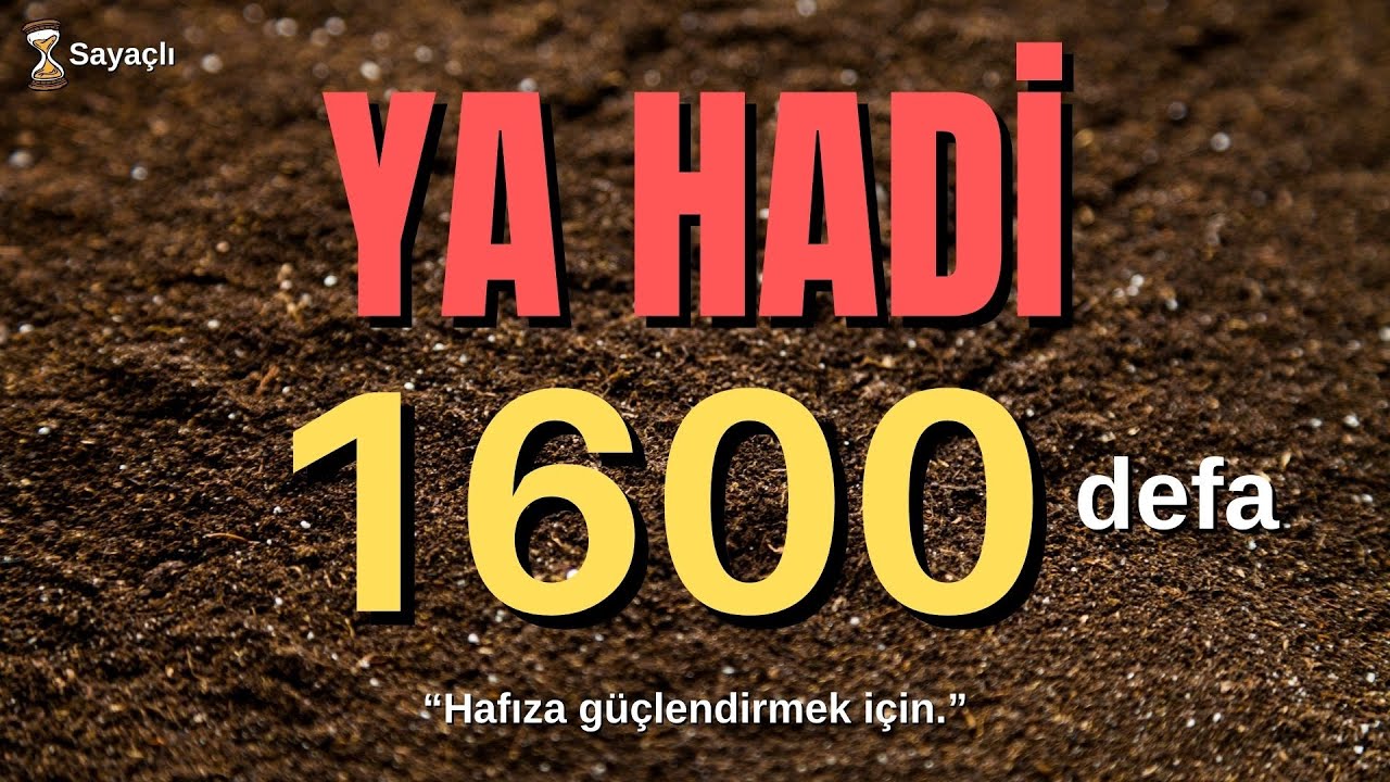 Hafızayı G&uuml;&ccedil;lendiren Zikir: 1600 Kere Ya Hadi - El Hadi 1600 Defa