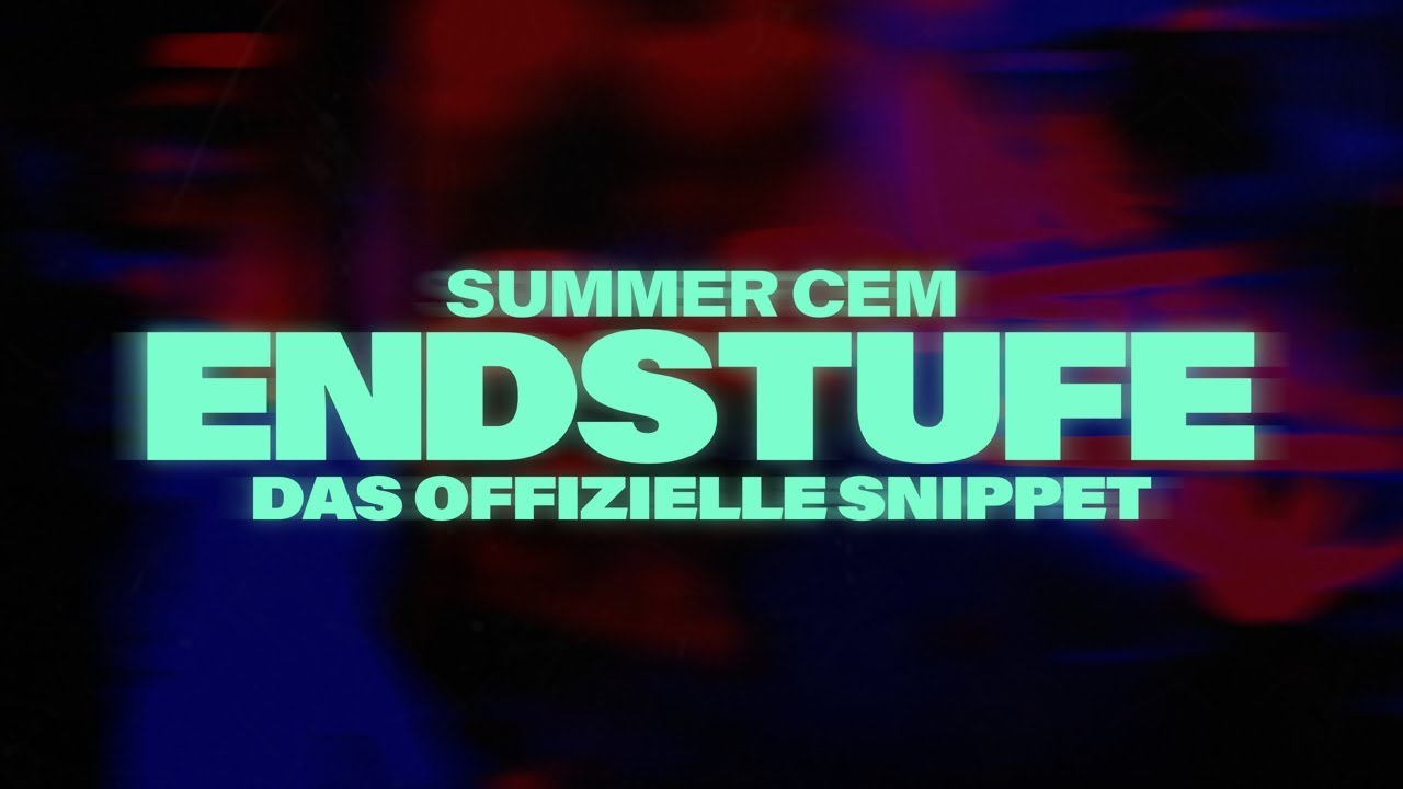 Summer Cem ⚡️💣 ENDSTUFE SNIPPET 💣⚡️   • ENDSTUFE •OUT NOW! #jederSongeinHit