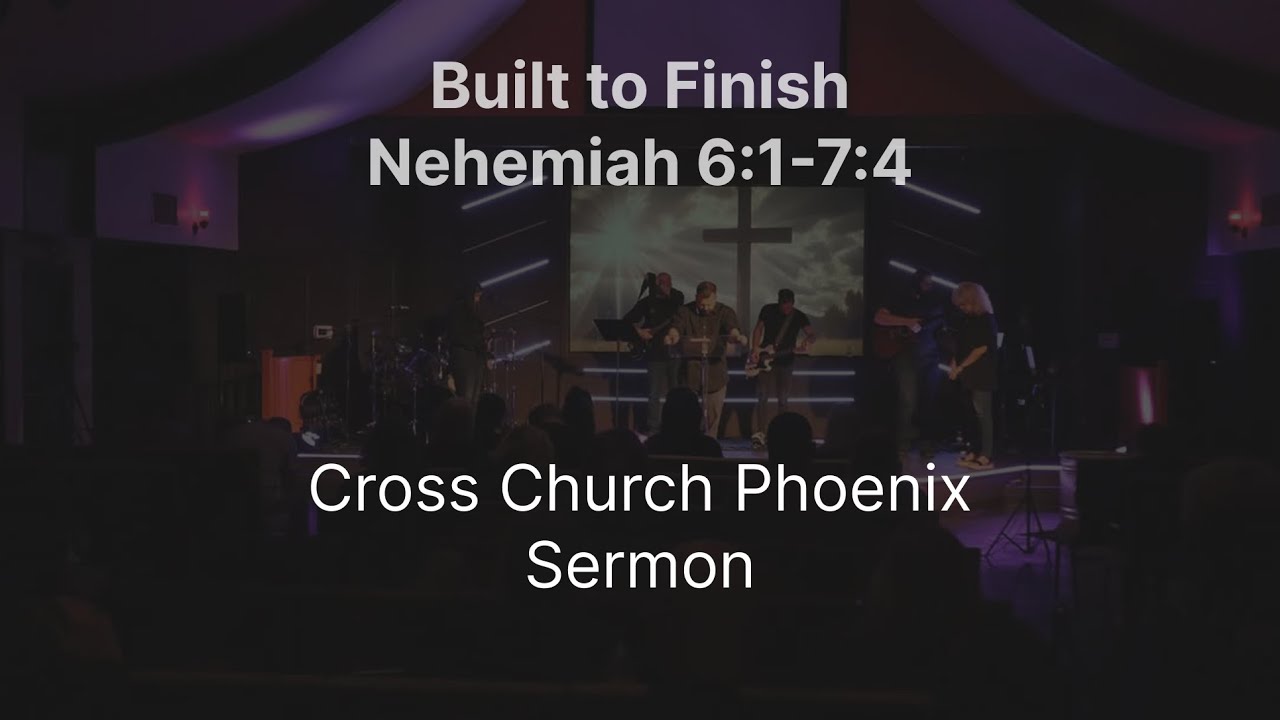Built to Finish // Nehemiah 6:1-7:4
