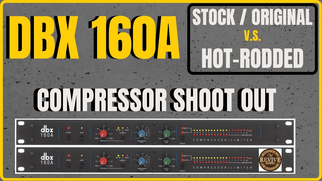 DBX 160A Compressor Shot Out | Stock vs Hot Rodded Gear!