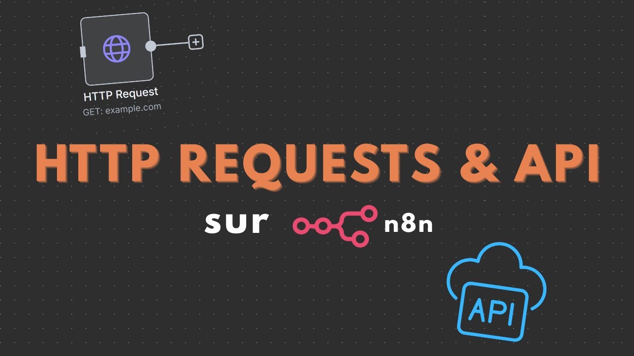 Comment connecter n'importe quelles apps entre elles, sur n8n (HTTP Requests + API)
