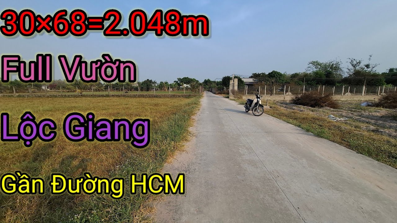 ĐẤT LỘC GIANG ĐỨC HÒA LONG AN CŨ CÁCH ĐƯỜNG HCM 350M KHU DÂN CƯ ĐÔNG ĐÚC 30×68=2.048M FULL VƯỜN