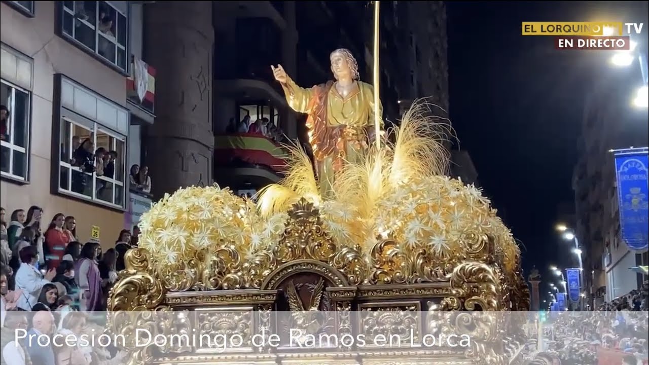 Procesión de Domingo de Ramos 2022 en Lorca. SEMANA SANTA EN DIRECTO