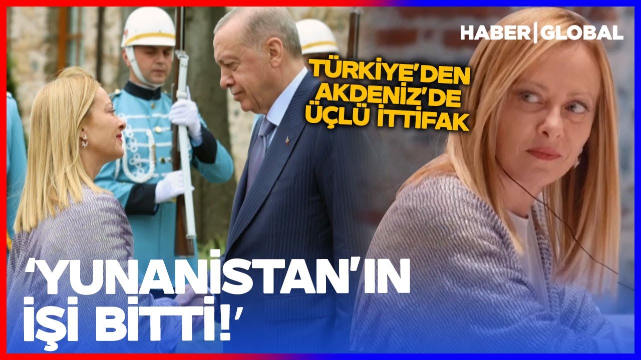 Erdoğan ile Meloni'den Yeni İttifak Yunanistan'ı Akdeniz'de Taca Çıkardı!