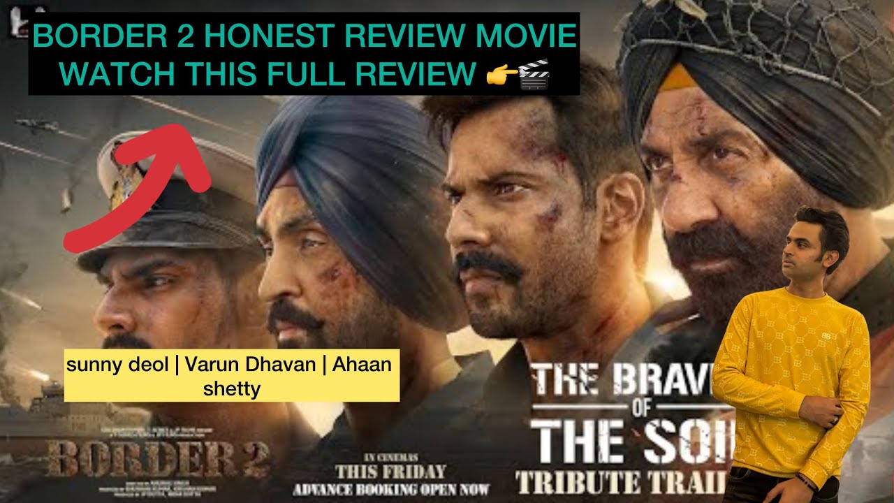 My Honest Review Border 2 Movie | Sunny deol | Ahaan shetty | varun dhavan | My review full video🎬
