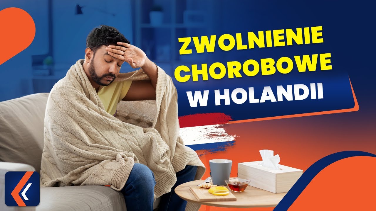🇳🇱 Zwolnienie chorobowe w Holandii | Najważniejsze informacje