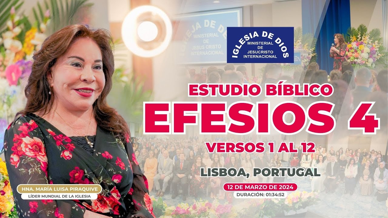 Efesios 4 versos 1 al 12 (Estudio Bíblico) - Hna. María Luisa Piraquive - Lisboa, Portugal - 589