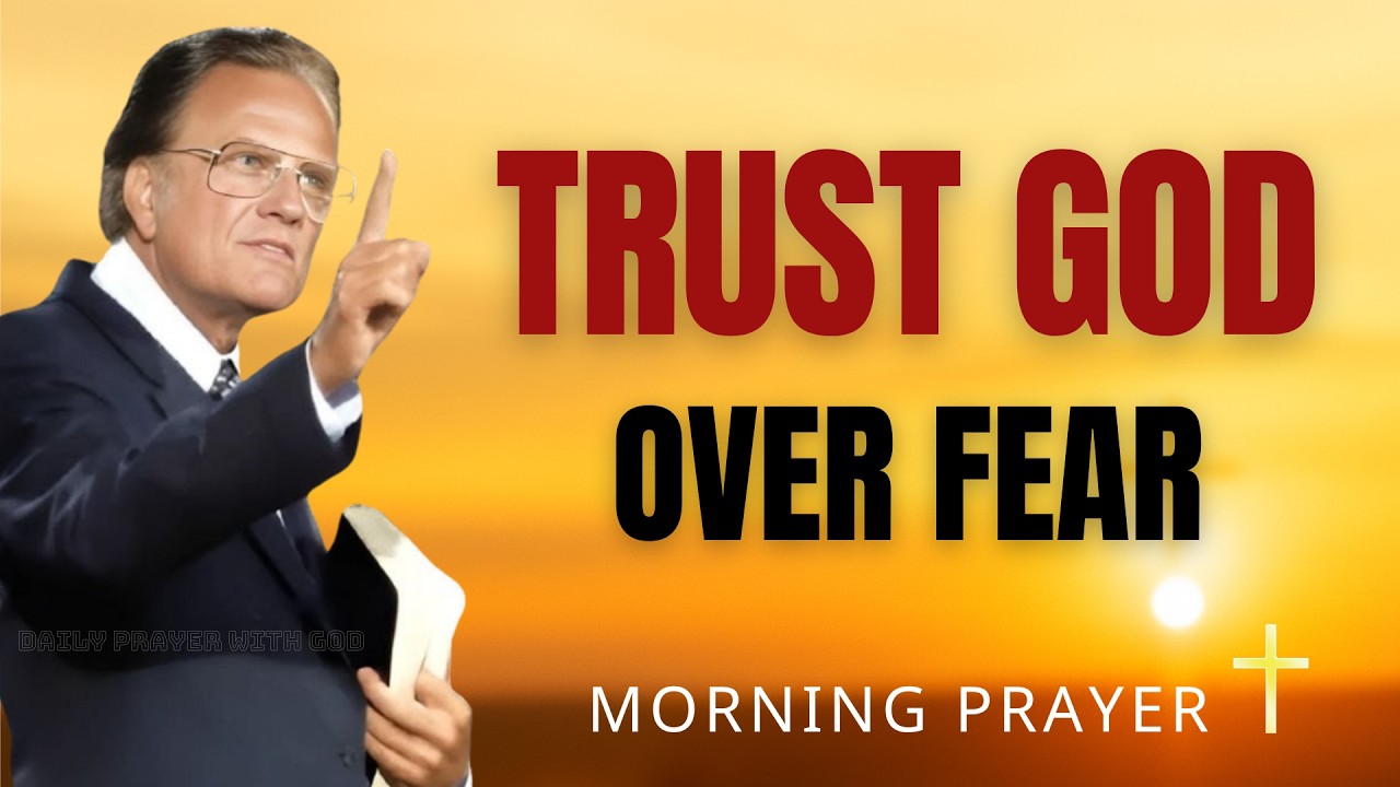 Thank God First | Morning Prayer Of Gratitude And Surrender For A Blessed Day | Billy Graham