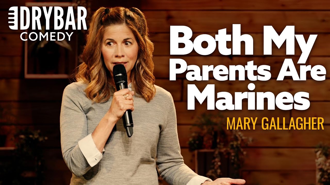 When Both Of Your Parents Are U.S. Marines. Mary Gallagher