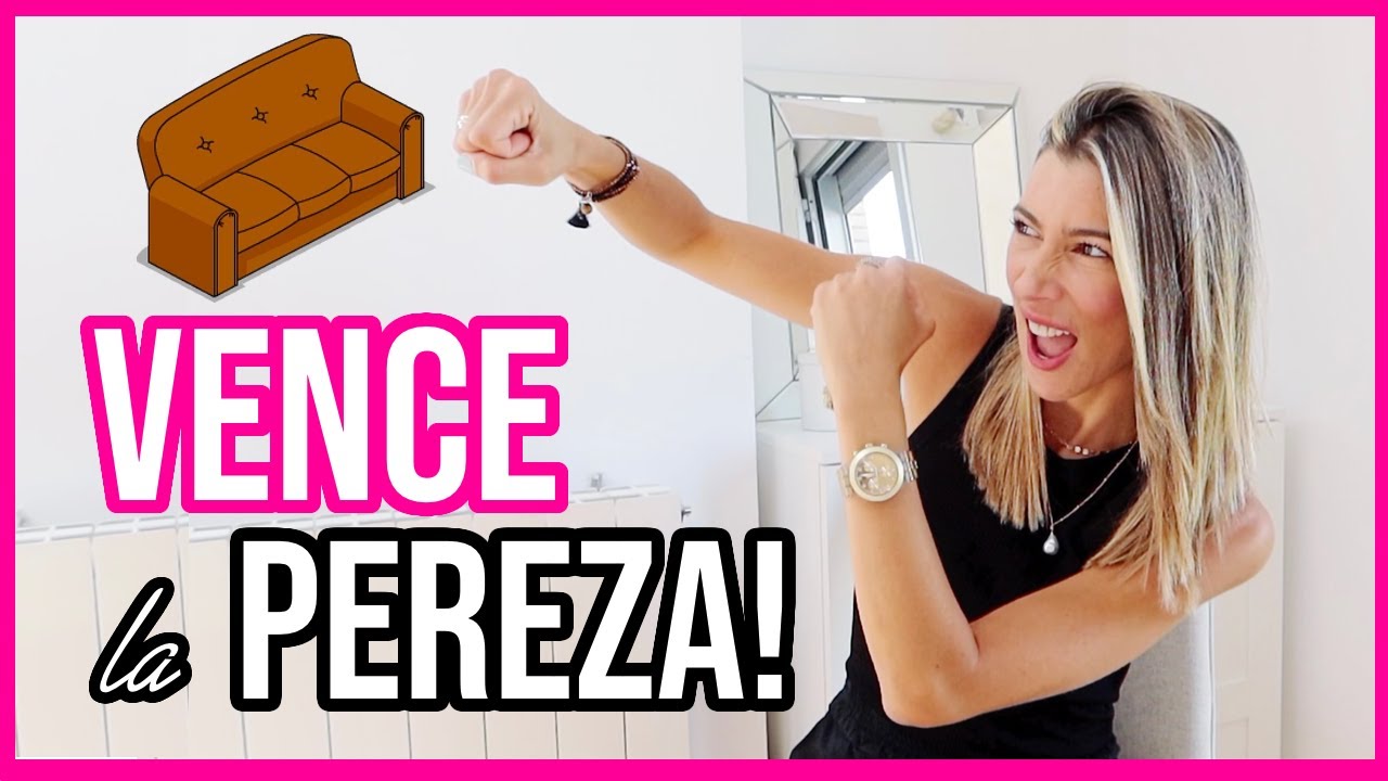 CÓMO VENCER la PEREZA desde YA 💪 TIPS para ORGANIZAR tu TIEMPO y OBJETIVOS ¡Y CUMPLIRLOS! 🎯