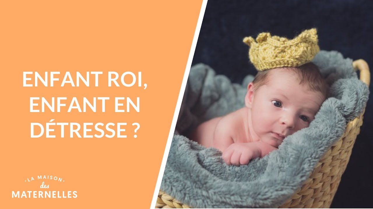 Enfant roi, enfant en détresse ? - La Maison des Maternelles 