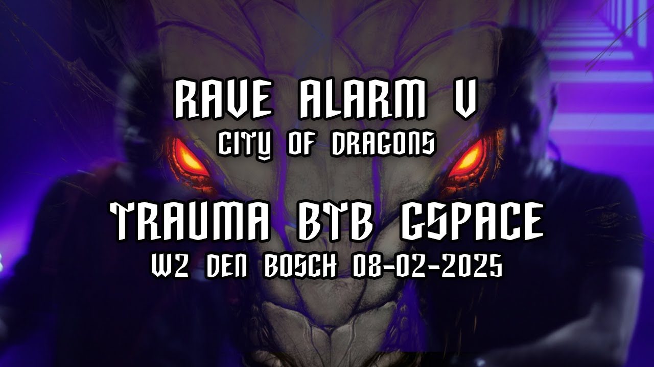 TRAUMA BTB. GSPACE @ Rave Alarm V (W2 Den Bosch 08-02-2025)