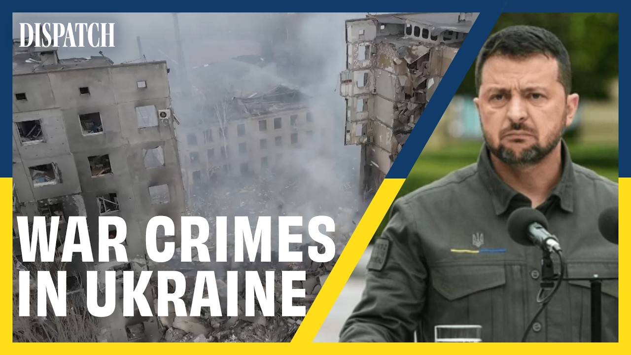 Can Ukraine Prosecute Putin for Russia's War Crimes? | DISPATCH | Full HD Investigative Documentary